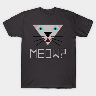 Meow? triangular cat T-Shirt